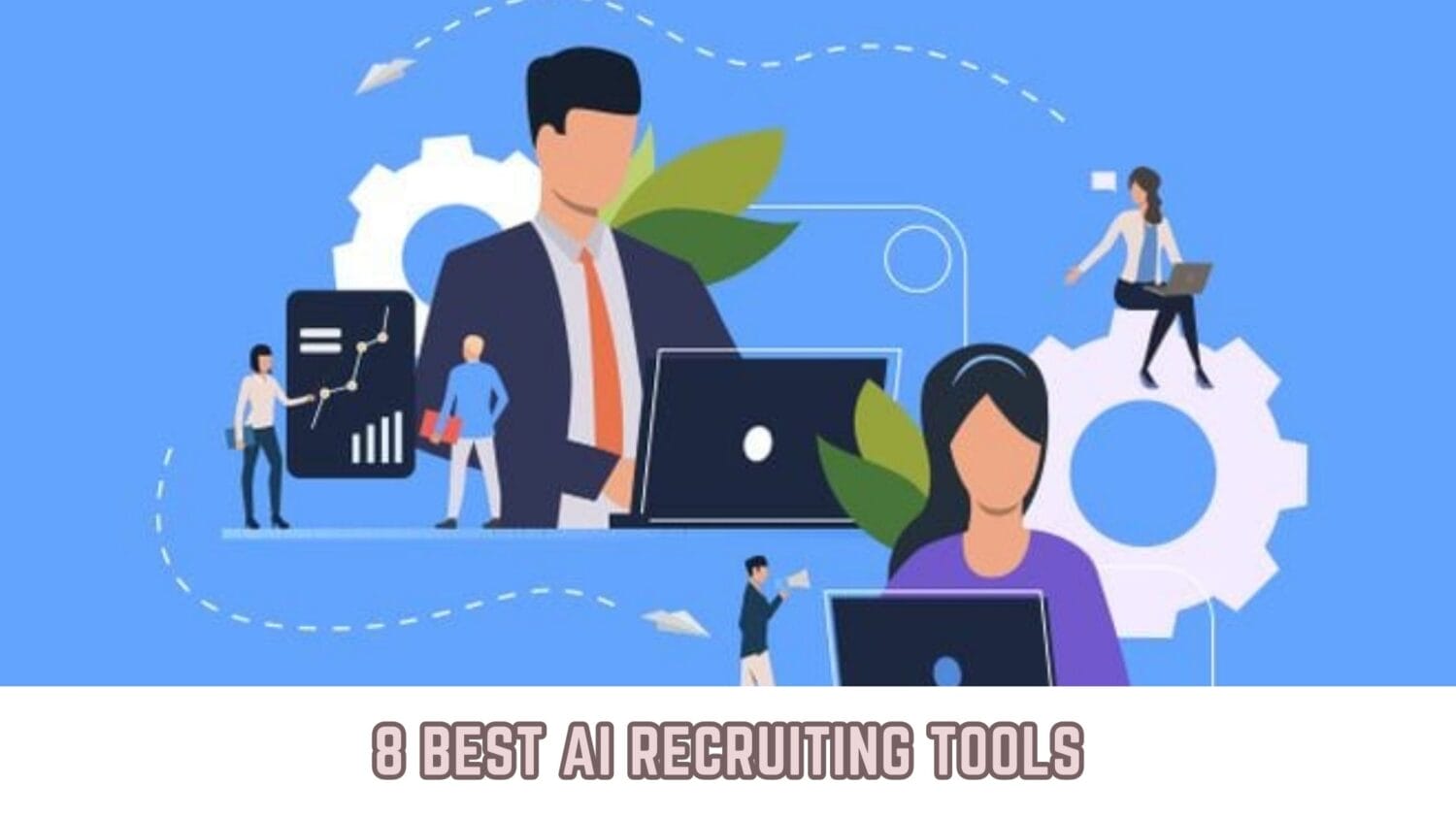 8 Best AI Recruiting Tools 2024