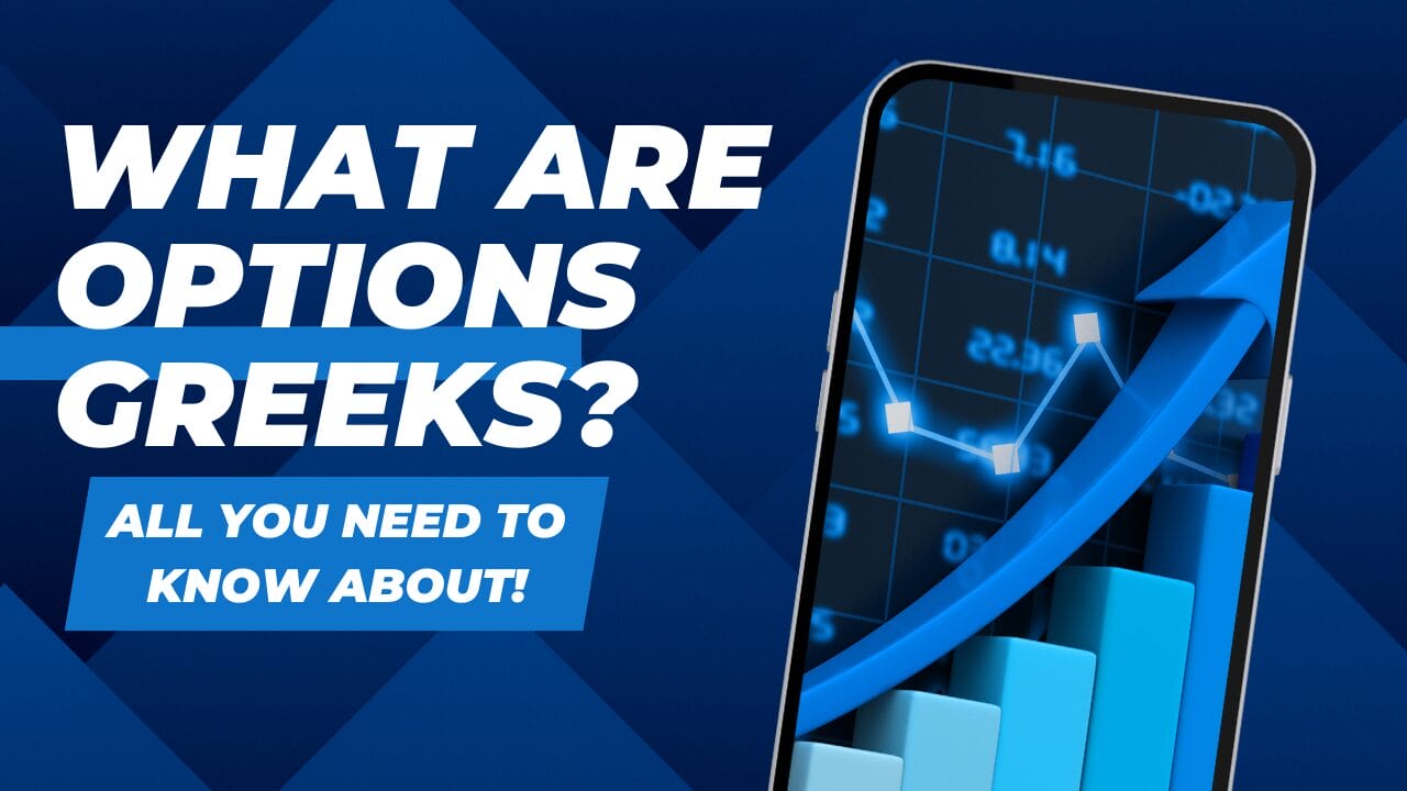 What are Options Greeks?-All You Need To Know About! 2024